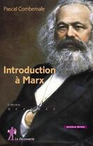 Couverture du livre « Introduction à Marx » de Pascal Combemale aux éditions La Decouverte