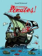 Couverture du livre « Les nouveaux pirates ! » de Lionel Richerand aux éditions La Joie De Lire