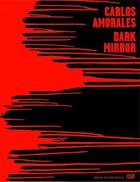 Couverture du livre « Carlos Amorales ; dark mirror » de Carlos Amorales aux éditions Hatje Cantz