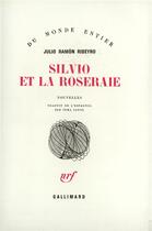 Couverture du livre « Silvio Et La Roseraie » de Ribeyro J R aux éditions Gallimard