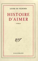 Couverture du livre « Histoire d'aimer » de Louise De Vilmorin aux éditions Gallimard