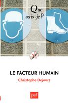Couverture du livre « Le facteur humain (6e édition) » de Christophe Dejours aux éditions Presses Universitaires De France