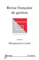 Couverture du livre « Management et sante (revue francaise de gestion volume 37 n. 214/mai 2011) » de  aux éditions Hermes Science Publications