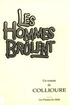 Couverture du livre « Les hommes brulent » de Collioure aux éditions Presses Du Midi