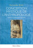 Couverture du livre « Conception mystique de l'anthropologie » de Rielo Fernando aux éditions Parole Et Silence