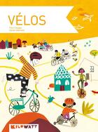 Couverture du livre « Vélos » de Fleur Daugey et Karine Maincent aux éditions Kilowatt