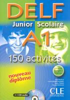 Couverture du livre « Nouveau delf junior scolaire a1 150 activites + 1cd audio » de Rausch/Mineni aux éditions Cle International