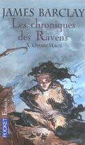 Couverture du livre « Les chroniques des Ravens Tome 3 : OmbreMage » de James Barclay aux éditions Pocket