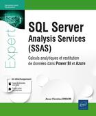 Couverture du livre « SQL server analysis services (SSAS) : calculs analytiques et restitution de données dans power BI et azure » de Anne-Christine Bisson aux éditions Eni