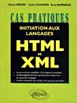 Couverture du livre « Initiation aux langages HTML et XML » de Rene Rampnoux et Sylvain Berger et Cedric Cassagne aux éditions Ellipses