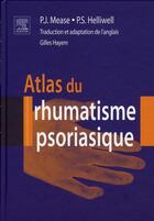 Couverture du livre « Atlas du rhumatisme psoriasique » de Mease-P.J+Helliwell- aux éditions Elsevier-masson