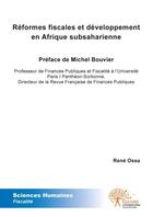 Couverture du livre « Reformes fiscales et developpement en afrique subsaharienne » de Ossa Rene aux éditions Edilivre