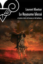 Couverture du livre « Le royaume blessé » de Laurent Kloetzer aux éditions Le Belial