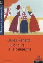 Couverture du livre « Huit jours à la campagne » de Jules Renard aux éditions Magnard