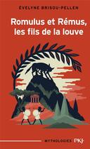 Couverture du livre « Romulus et Rémus, les fils de la louve » de Evelyne Brisou-Pellen aux éditions Pocket Jeunesse