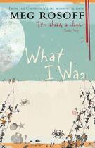 Couverture du livre « What i was » de Meg Rosoff aux éditions Children Pbs