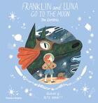 Couverture du livre « Franklin and luna go to the moon » de Jen Campbell aux éditions Thames & Hudson