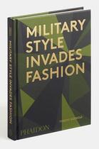 Couverture du livre « Military style invades fashion » de Timothy Godbold aux éditions Phaidon Press