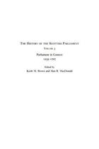 Couverture du livre « The History of the Scottish Parliament: Parliament in Context, 1235-17 » de Keith Brown aux éditions Edinburgh University Press