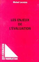 Couverture du livre « Les Enjeux de l'évaluation » de Michel Lecointe aux éditions Editions L'harmattan