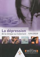 Couverture du livre « La dépression ; de la clinique au traitement » de Olivier Chatillon aux éditions Med'com