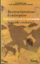 Couverture du livre « Restructurations d'entreprise : regards croisés » de  aux éditions Vuibert