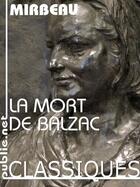 Couverture du livre « La mort de Balzac » de Octave Mirbeau aux éditions Publie.net