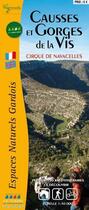 Couverture du livre « Causses et gorges de la Vis : cirque de Navacelles » de  aux éditions Comite Dptal Du Tourisme Du Gard