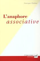 Couverture du livre « L'anaphore associative » de Georges Kleiber aux éditions Puf