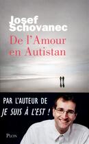Couverture du livre « De l'amour en autistan » de Josef Schovanec aux éditions Plon