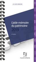 Couverture du livre « L'aide-mémoire du patrimoine (édition 2019) » de  aux éditions Lefebvre