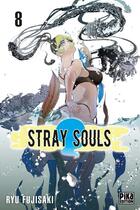 Couverture du livre « Stray souls Tome 8 » de Ryu Fujisaki aux éditions Pika