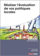 Couverture du livre « Réaliser l'évaluation de vos politiques locales » de Anne Desgree et Ghislaine Grezil aux éditions Territorial