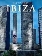 Couverture du livre « Ibiza: the coolest » de Conrad White aux éditions Loft Publications