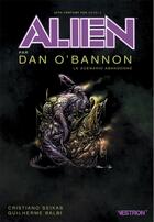 Couverture du livre « Alien par Dan O 'Bannon, le scénario abandonné » de Dan O'Bannon et Cristiano Seixas aux éditions Vestron