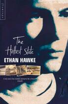 Couverture du livre « The Hottest State » de Ethan Hawke aux éditions Flamingo