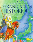 Couverture du livre « Le grand atlas historique » de Stephen Cartwright aux éditions Usborne