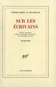Couverture du livre « Sur les ecrivains » de Drieu La Rochelle P. aux éditions Gallimard (patrimoine Numerise)