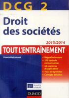Couverture du livre « DCG 2 ; droit des sociétés ; tout l'entraînement (6e édition) » de France Guiramand aux éditions Dunod