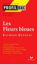 Couverture du livre « Les fleurs bleues, de Raymond Queneau » de Pierre Brunel et Yves Daniel aux éditions Hatier