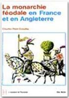 Couverture du livre « La monarchie féodale en France et en Angleterre » de Charles Petit-Dutaillis aux éditions Albin Michel
