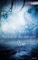 Couverture du livre « Au coeur du danger » de Alex Kava aux éditions Harlequin