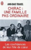 Couverture du livre « Chirac: une famille pas ordinaire » de Anh-Dao Traxel aux éditions J'ai Lu