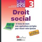Couverture du livre « DCG 3 ; droit social (édition 2013/2014) » de Dominique Grandguillot aux éditions Gualino Editeur