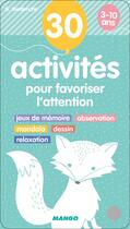 Couverture du livre « 30 activités pour favoriser l'attention » de Gilles Diederichs aux éditions Mango