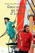 Couverture du livre « Rencontres en mer d'Iroise » de Jean-Yves Guillaume aux éditions Locus Solus