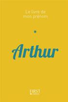Couverture du livre « Arthur » de Jules Lebrun aux éditions First