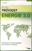 Couverture du livre « Énergie 3.0 » de Rudy Provoost aux éditions Cherche Midi
