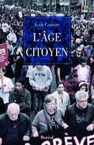 Couverture du livre « L'âge citoyen » de Jean Carette aux éditions Editions Boreal
