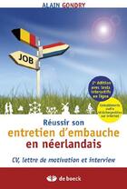 Couverture du livre « Réussir son entretien d'embauche en né (2e édition) » de Alain Gondry aux éditions De Boeck Superieur